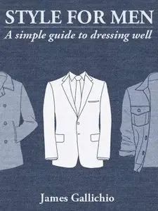 The Fundamentals of Style: An illustrated guide to dressing well (Style for Men) (repost)