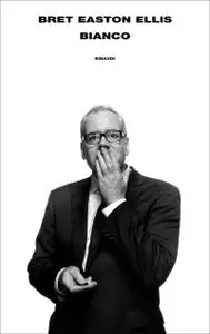 Bret Easton Ellis - Bianco