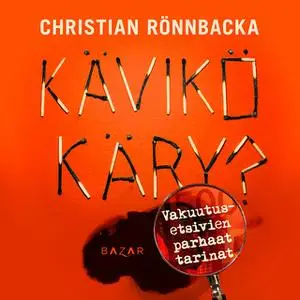«Kävikö käry?» by Christian Rönnbacka