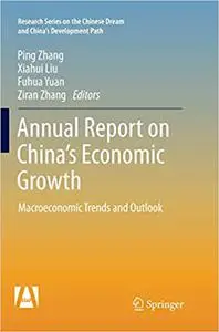 Annual Report on China’s Economic Growth: Macroeconomic Trends and Outlook