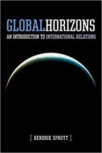 Global Horizons: An Introduction to International Relations