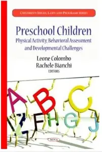 Preschool Children: Physical Activity, Behavioral Assessment and Developmental Challenges