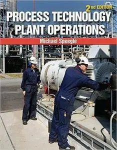 Process Technology Plant Operations, 2nd edition