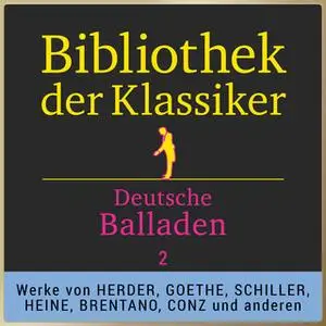 «Bibliothek der Klassiker: Deutsche Balladen - Band 2» by Diverse Autoren
