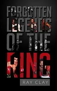 Forgotten Legends of the Ring