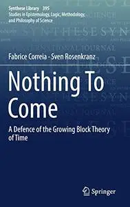 Nothing To Come: A Defence of the Growing Block Theory of Time