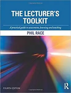 The Lecturer's Toolkit: A practical guide to assessment, learning and teaching