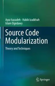 Source Code Modularization: Theory and Techniques