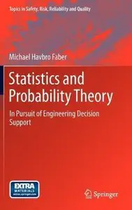 Statistics and Probability Theory: In Pursuit of Engineering Decision Support (Repost)
