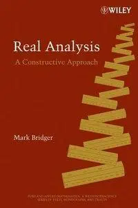 Real Analysis: A Constructive Approach (repost)