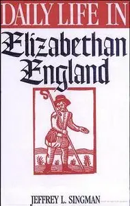 Daily Life in Elizabethan England 
