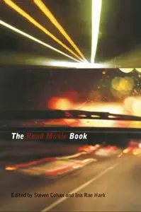 Steven Cohan, Ina Rae Hark, "The Road Movie Book"