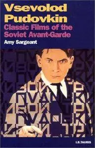 Vsevolod Pudovkin: Classic Films of the Soviet Avant-garde (Repost)