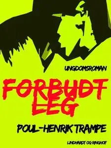 «Forbudt leg» by Poul-Henrik Trampe