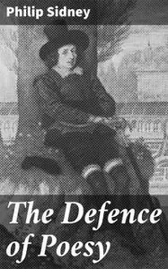 «The Defence of Poesy» by Philip Sidney