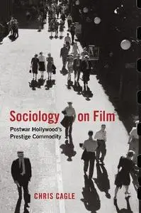 Sociology on Film: Postwar Hollywood's Prestige Commodity