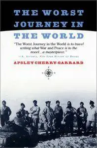 Apsley Cherry-Garrard - The Worst Journey In The World