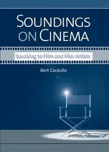 Soundings on Cinema: Speaking to Film and Film Artists