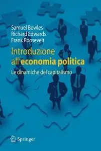 Samuel Bowles, Richard Edwards, Frank Roosevelt - Introduzione all'economia politica. Le dinamiche del capitalismo