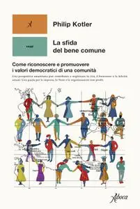 Philip Kotler - La sfida del bene comune