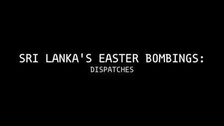 ITV - Dispatches: Sri Lanka's Easter Bombings (2023)