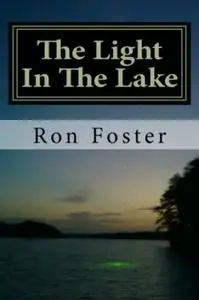 «The Light In The Lake» by Ron Foster