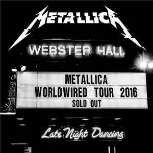 Metallica - Live at Webster Hall, NY (2016) [Official Digital Download 24bit/48kHz]