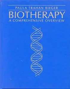 Biotherapy: A Comprehensive Overview (Jones and Bartlett Series in Oncology)