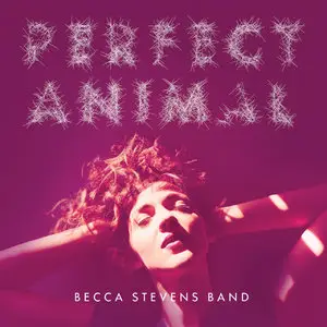 Becca Stevens Band - Perfect Animal (2015) [Official Digital Download 24bit/96kHz]