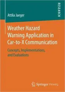 Weather Hazard Warning Application in Car-to-X Communication
