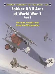 Osprey Aircraft of the Aces 053 - Fokker D VII Aces of World War 1 (Part 1)