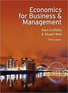 Economics for Business and Management (3rd Edition)