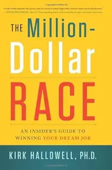 The Million-Dollar Race: An Insider's Guide to Winning Your Dream Job (Repost)