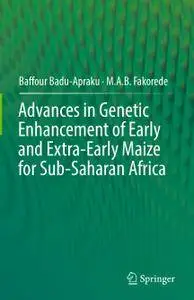 Advances in Genetic Enhancement of Early and Extra-Early Maize for Sub-Saharan Africa