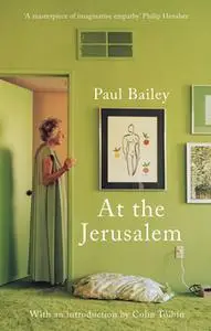 «At the Jerusalem» by Paul Bailey