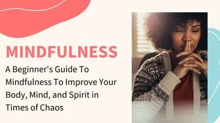 A Beginner's Guide To Mindfulness