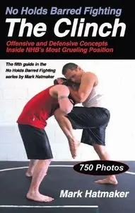 The Clinch (No Holds Barred Fighting) (Repost)