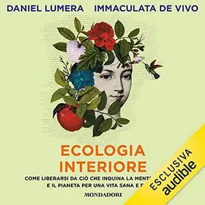 «Ecologia interiore» by Daniel Lumera, Immaculata De Vivo