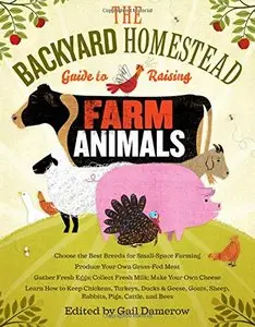 The Backyard Homestead Guide to Raising Farm Animals (Repost)