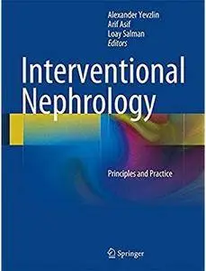 Interventional Nephrology: Principles and Practice [Repost]