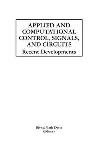 Applied and Computational Control, Signals, and Circuits: Recent Developments