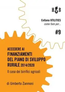 Umberto Maria Zannoni - Come fare per accedere ai finanziamenti del Piano di Sviluppo Rurale 2014/2020