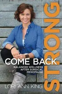 Come Back Strong: Balanced Wellness after Surgical Menopause