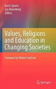 Values, Religions and Education in Changing Societies