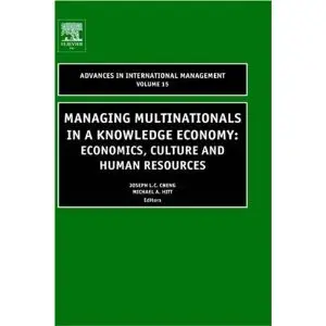 Managing Multinationals in a Knowledge Economy: Economics, Culture, and Human Resources