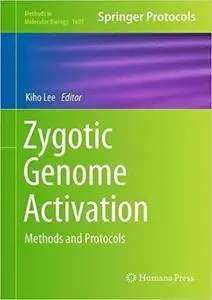 Zygotic Genome Activation: Methods and Protocols