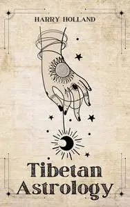 Tibetan Astrology: A Step-by-Step Practical Handbook