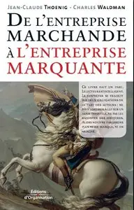 De l'entreprise marchande à l'entreprise marquante