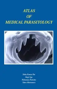 Atlas of Medical Parasitology by Shiba Kumar Rai