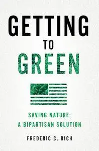 Getting to Green: Saving Nature: A Bipartisan Solution (repost)